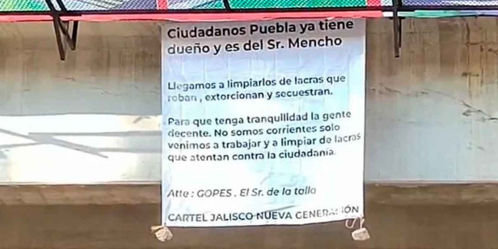 No confiarse ante aparición de narcomantas en Puebla; CCE pide al gobierno reforzar seguridad