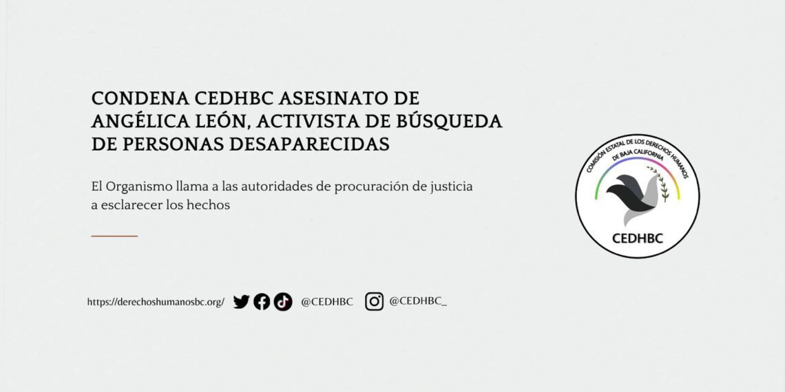 Condena CEDHBC asesinato de Angélica León, activista de búsqueda de personas desaparecidas