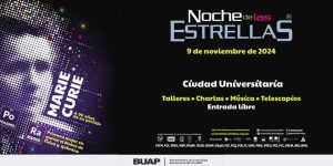 HOY sábado, NOCHE DE LAS ESTRELLAS en la BUAP